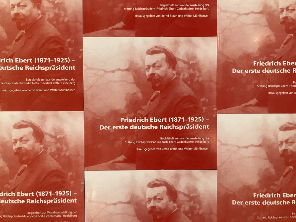 Friedrich Ebert (1871-1925) – Der erste deutsche Reichspräsident. Begleitheft zur Wanderausstellung der Stiftung Reichspräsident-Friedrich-Ebert-Gedenkstätte