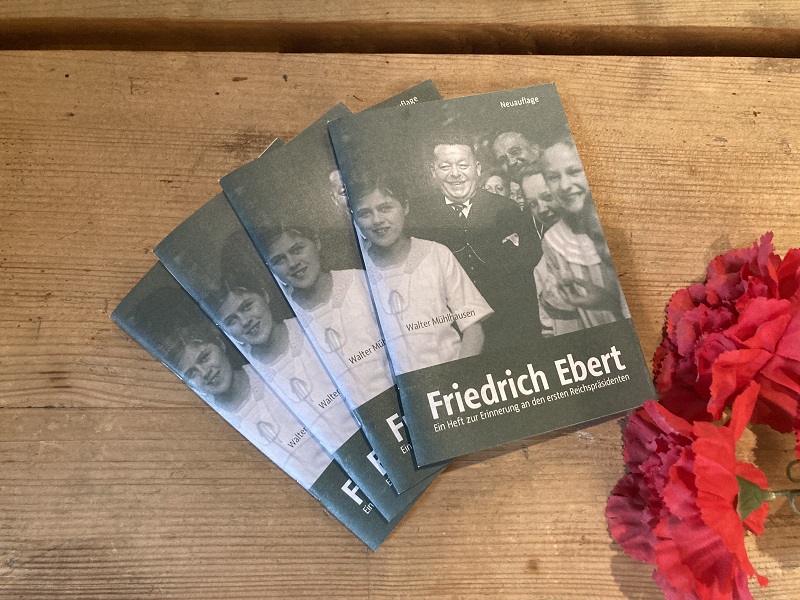 Friedrich Ebert. Ein Heft zur Erinnerung an den ersten Reichspräsidenten