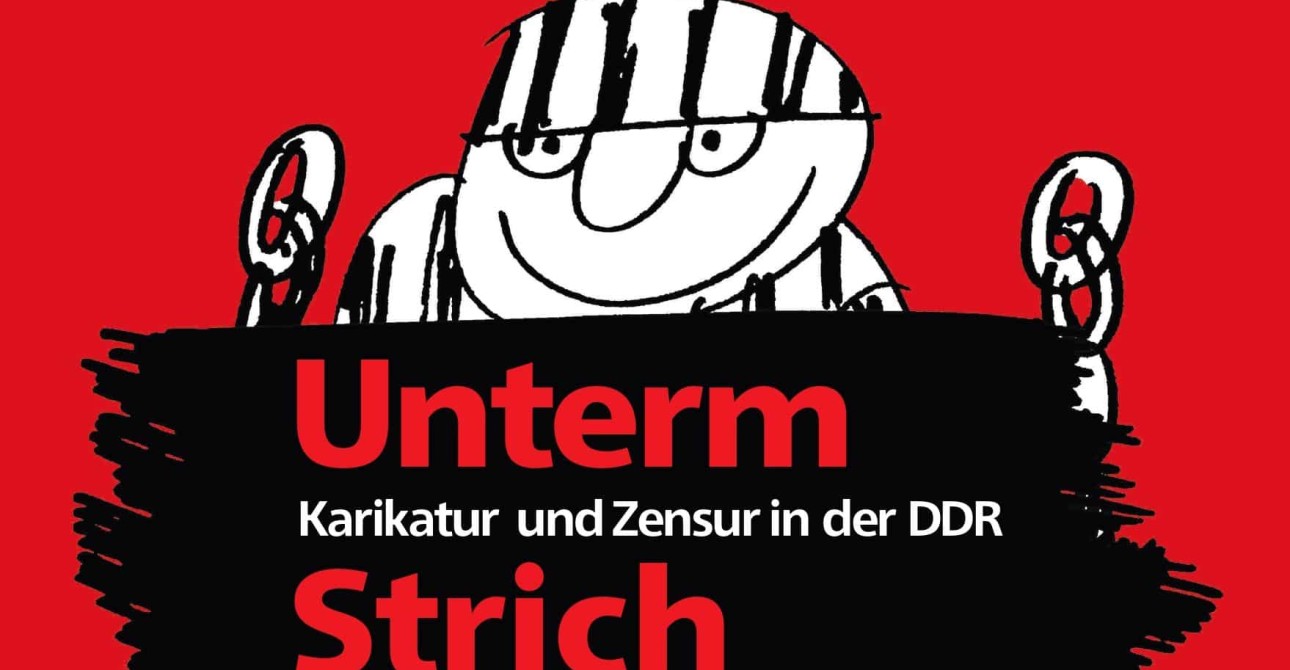 Sonderausstellung bis 5. März 2023 verlängert: Unterm Strich. Karikatur und Zensur in der DDR