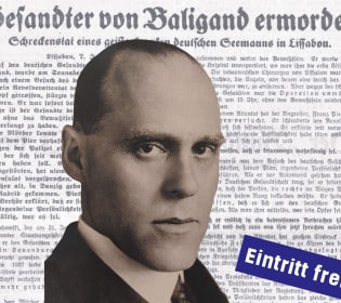 Vortrag Bernd Braun: Die Ermordung des deutschen Botschafters in Portugal Albert von Baligand 1930