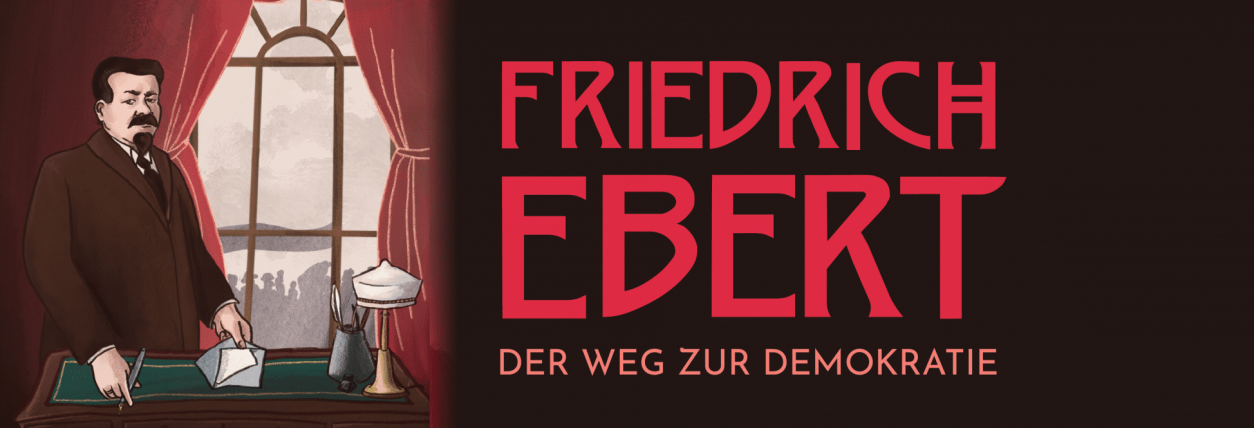 Das digitale Ebert-Spiel: Friedrich Ebert - Der Weg zur Demokratie